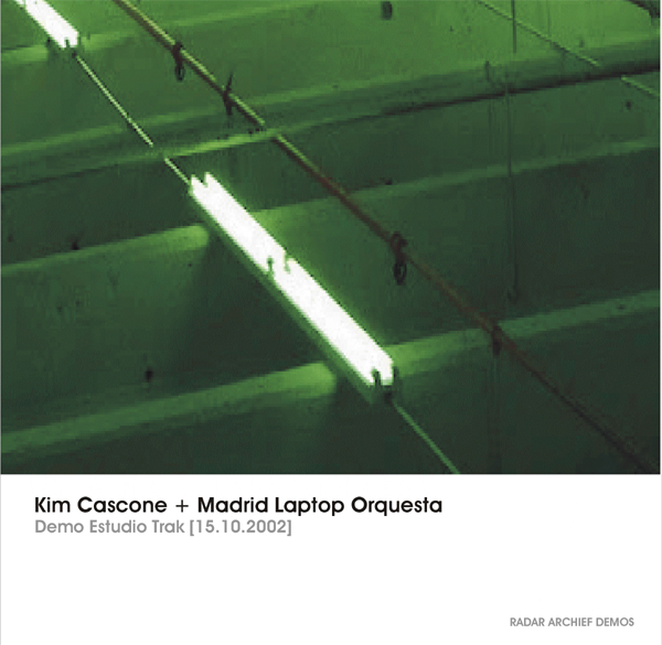 [RArchDem 143] Kim Cascone + Madrid Laptop Orquesta - Demo Estudio Trak [15.10.2002]