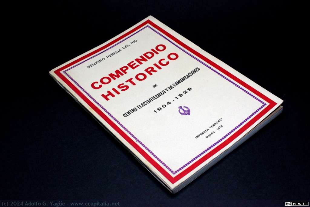1846 - Compendio Historico del Centro Electrotécnico de Comunicaciones 1904-1929. Benigno Pereda del Rio (1), 1930