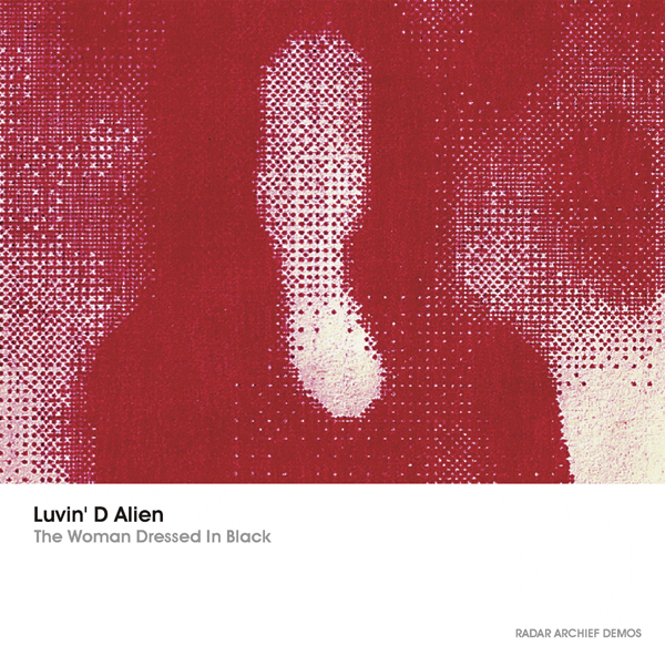 [RArchDem 049] Luvin' D Alien - The Woman Dressed In Black